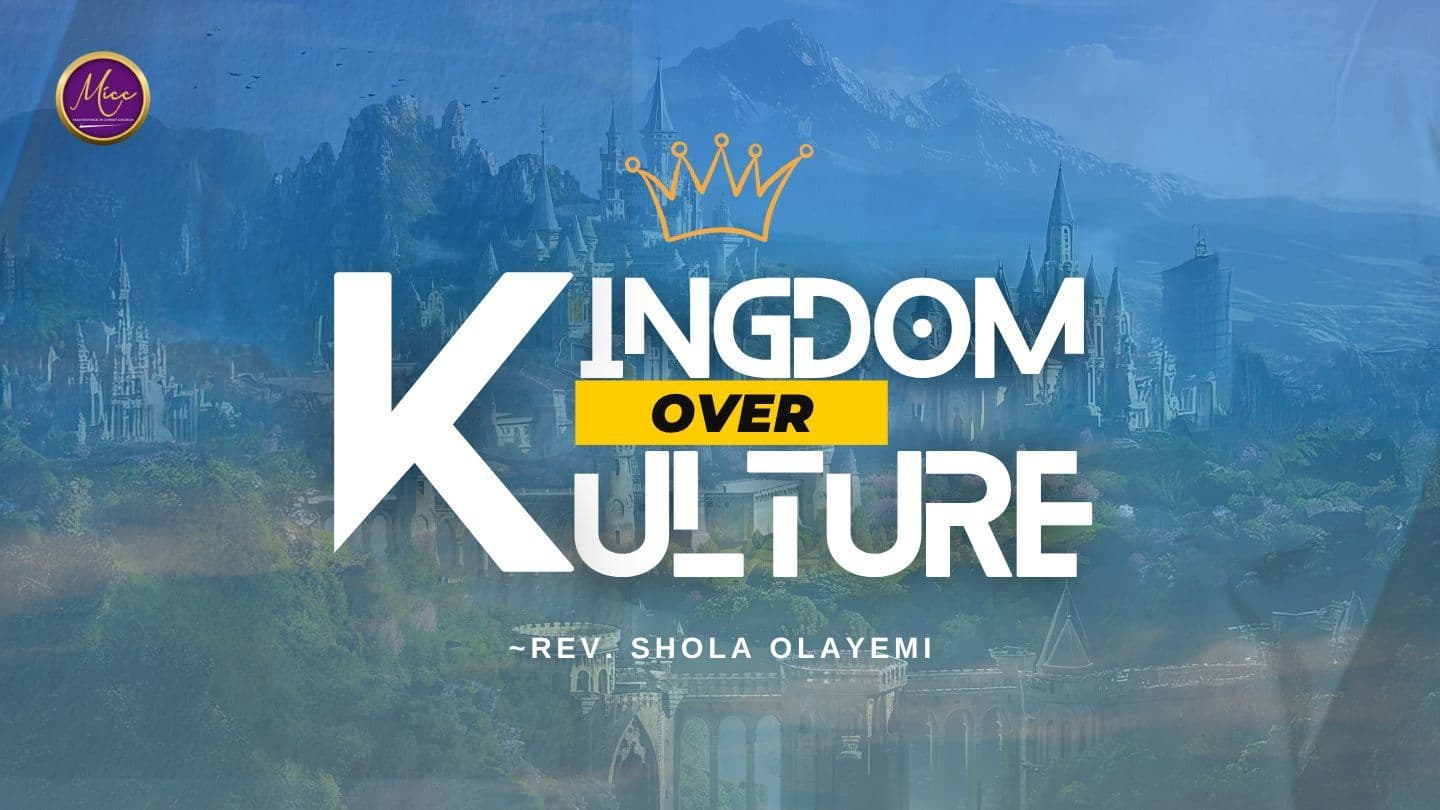 Kingdom Over Culture