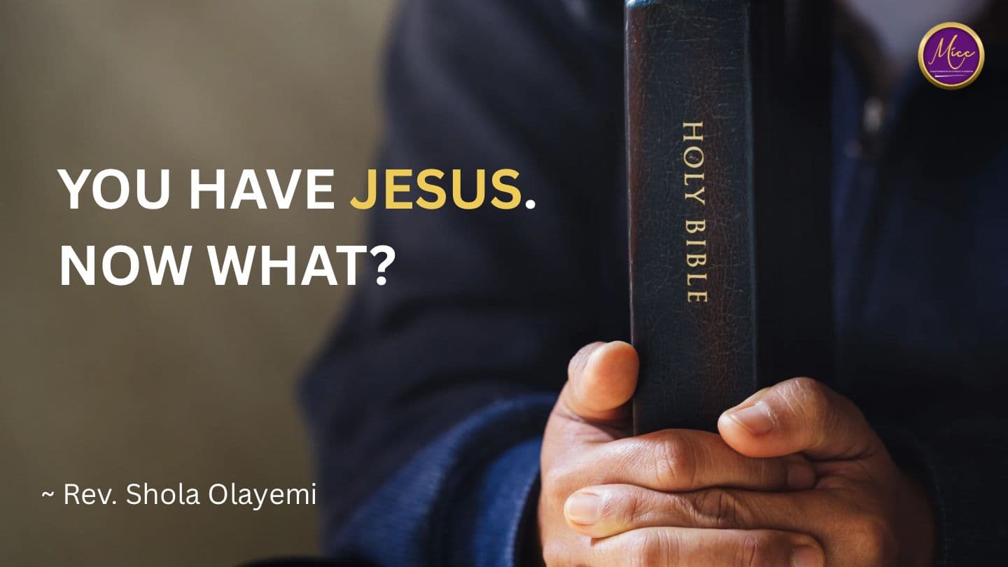 You have Jesus. Now What?